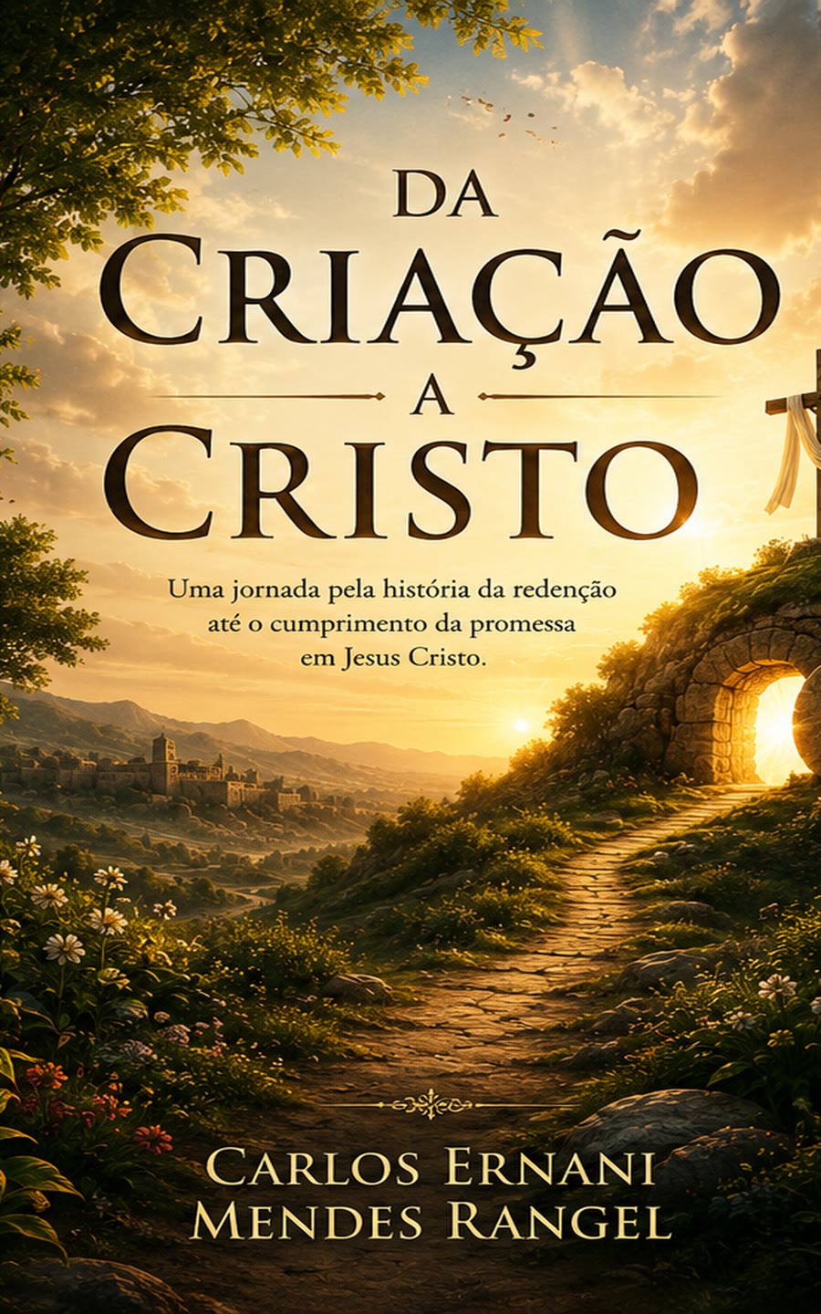 Capa do ebook Da Criação a Cristo, de Carlos Ernani Mendes Rangel